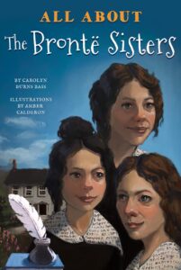 All About the Bronte Sisters by Carolyn Burns Bass