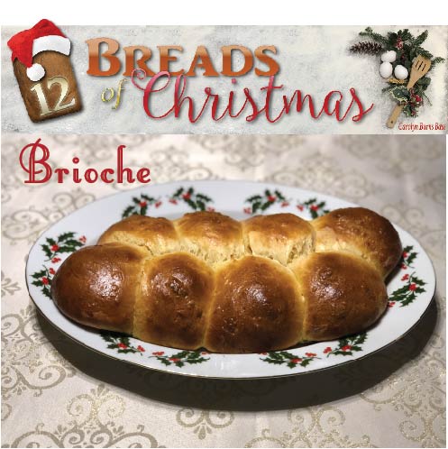 Day 10: The 12 Breads of Christmas–Brioche