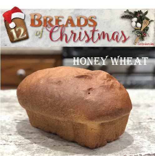 12 Breads of Christmas — Honey Wheat
