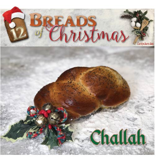 12 Breads of Christmas: Quick Challah